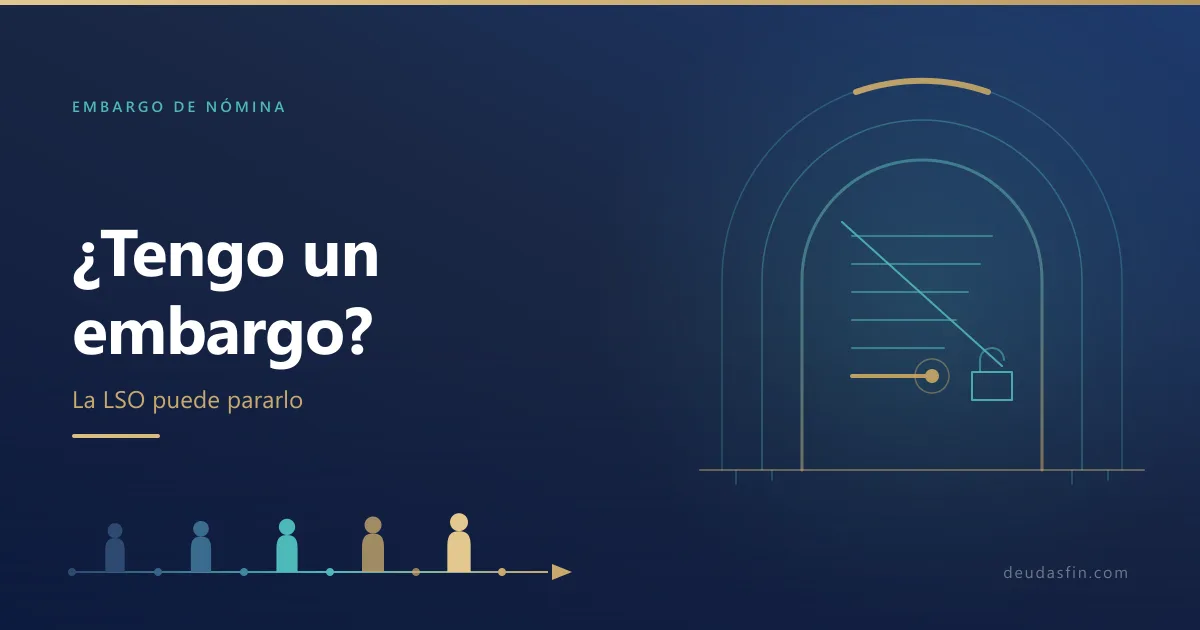 ¿Puedo acogerme a la Ley de Segunda Oportunidad si ya tengo un embargo?